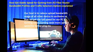How to use Jio Fiber Router Bandwidth profile and Traffic Selector