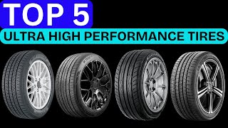 Top 5 Best Ultra High Performance Tires of 2026