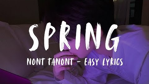 NONT TANONT - Spring (ดอกไม้ที่รอฝน) - Reimagined [Live Session] Easy Lyrics