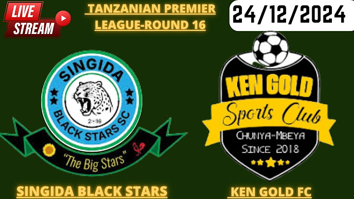 Singida Black Stars vs Ken Gold FC | Tanzanian Premier League-Round 16