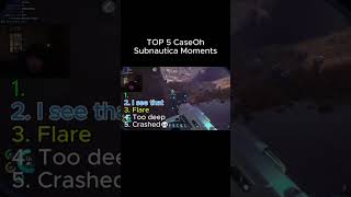 CaseOh Subnautica | Top Moments
