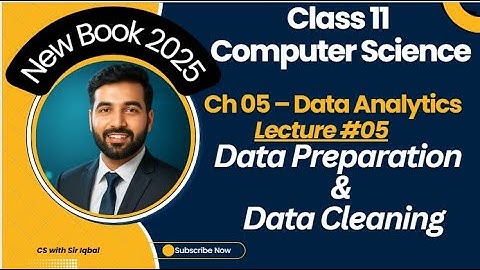 Data Preparation & Data Cleaning | 1st Year Computer Science | Lecture 5