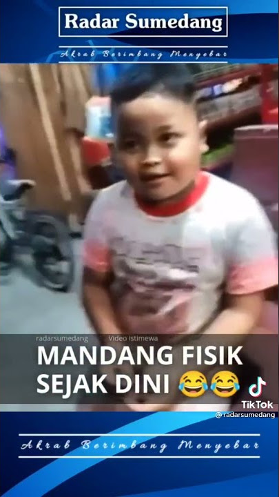Mandang Fisik Sejak Dini 😭😭😅
