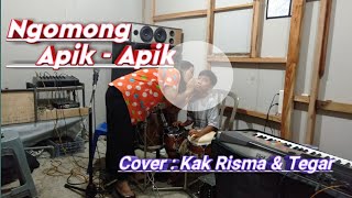 Ngomong Apik - Apik || Cover By Kak Risma & Tegar Gendang Cilik