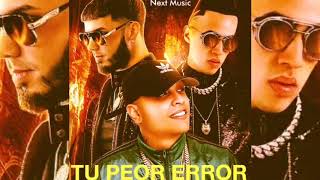 Tu Peor Error - Darell Feat. Anuel AA x Brytiago