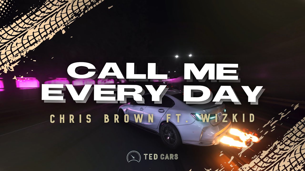 Chris Brown - Call Me Every Day (Lyrics) ft. WizKid