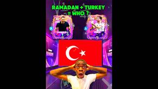 RAMADAN + TURKEY= WHO?? 🤔👀😱#fcmobile #turkey #ramadan #fifa #eafc26 #fifamobile #support #cr7 #fyp