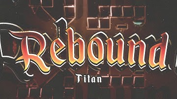 REBOUND | Full Layout by Team Prisma [Insane Demon]