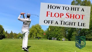 Famous How to Hit a Flop Shot off a Tight Lie Wealth