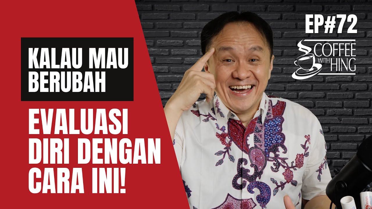 KALAU MAU BERUBAH, EVALUASI DIRI DENGAN CARA INI!