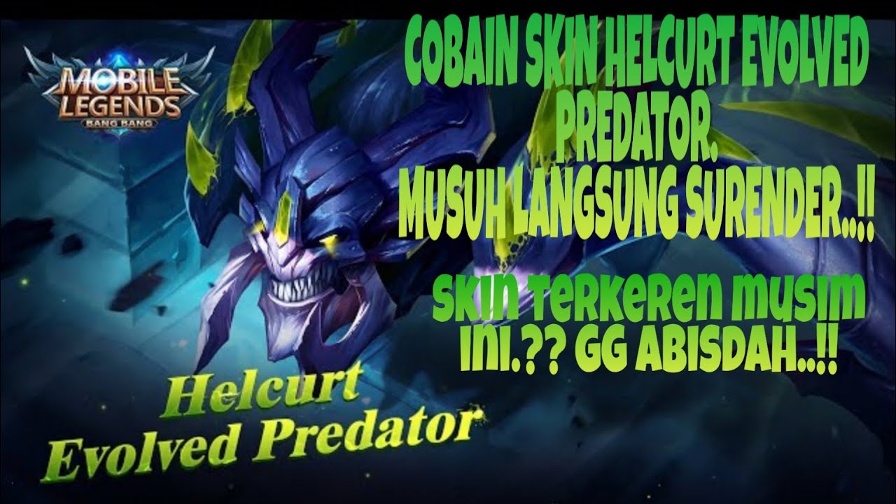 REVIEW SKIN SPECIAL HELCURT EVOLVED PREDATOR. MUSUH LANGSUNG SURENDER..!!