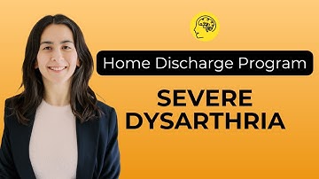 Severe Dysarthria Home Discharge Program