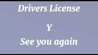 Drivers license x See you again (Matchup)
