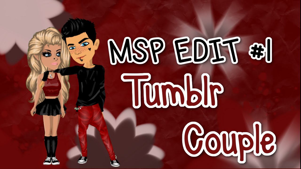 Msp Tumblr Couple Edit 1 Youtube