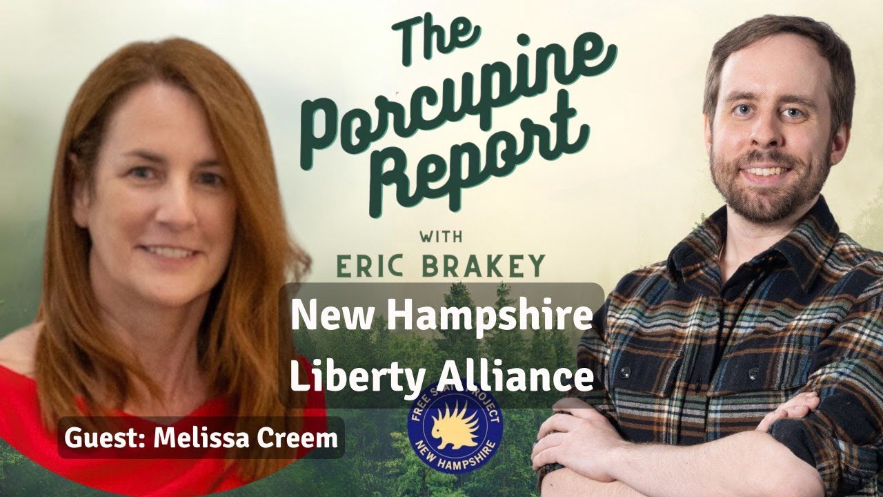Porcupine Report #4: "New Hampshire Liberty Alliance" feat. Melissa Creem