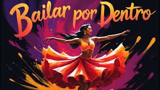 “Bailar Por Dentro” – Latin Pop / Empowering Dance Anthem