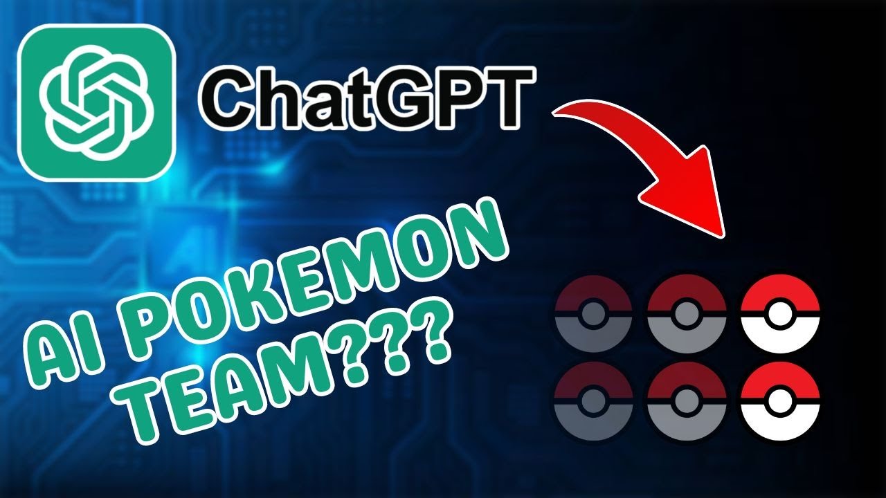 Can ChatGPT Build a Competitive Pokémon Team? - YouTube