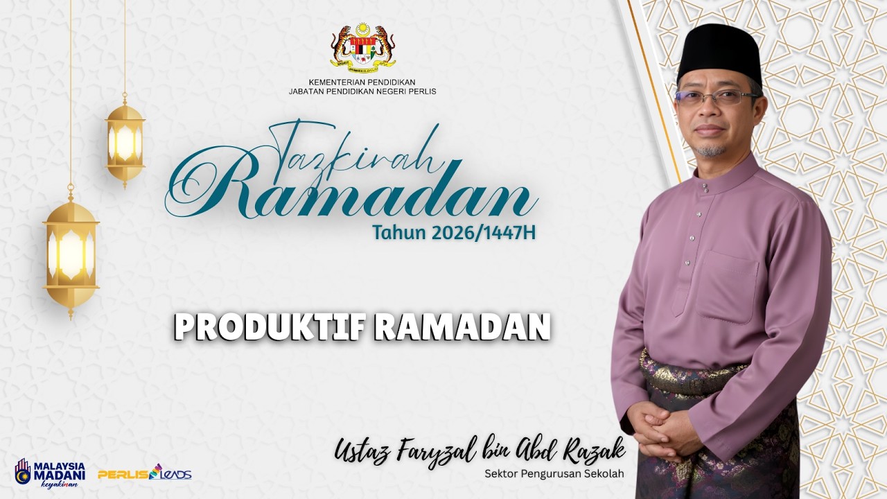 EPISOD 8 - TAZKIRAH RAMADAN 2026/1447H - “PRODUKTIF RAMADAN”