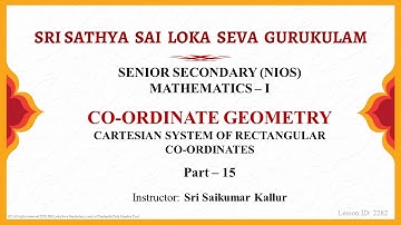 Sr.Secondary NIOS | Mathematics | Cartesian System of Rectangular Co-ordinates -15/16 | Sri Saikumar