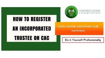 How to Register an Incorporated Trustee on CAC - Register A Church, Mosque, Club, Association on CAC