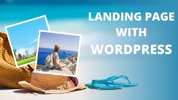 HOW TO BUILD A LANDING OR SALES  PAGE WITH WORDPRESS PART 1