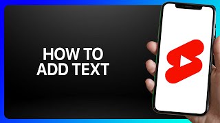 How To Add Text In YouTube Shorts Tutorial