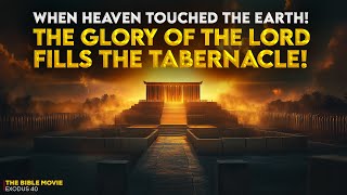 Keluaran 40 FILM 🔥 – Kemuliaan Tuhan Memenuhi Kemah Suci! | @TheBibleMovieOfficial