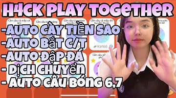 HACK PLAY TOGETHER | CÁCH HACK AUTO CÂU CÁ LỌC BÓNG THEO ID CÁ VÙNG CÂU QUÁI VẬT MIỄN PHÍ DỄ DÙNG