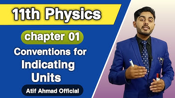 Conventions for indicating unit class 11 | fsc part 1 physics ch 1 measurements | urdu / hindi