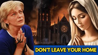 Virgin Mary’s Shocking Message: Don’t Leave Your Home During These Events