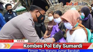 Kombes Pol Edy Sumardi Pimpin Tim Warung Jumat Barokah Ke Warga Banten