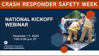 National Kickoff Webinar: Crash Responder Safety Week 2025