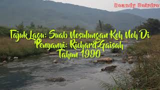Richard Gaisah - Suab Nosulungan Koh Noh Di