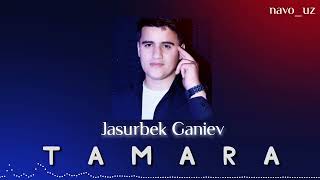 Jasurbek Ganiev tamara remix Жасурбек Ганиев Тамара ремих