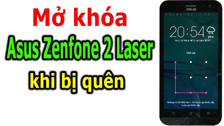 Lỗi không thấy tên trong danh bạ asus zenfone 2 năm 2024