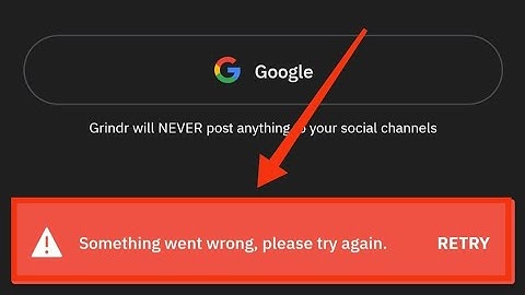 Grinder App Login Fix Something Went Wrong Please Try Again Problem Solved