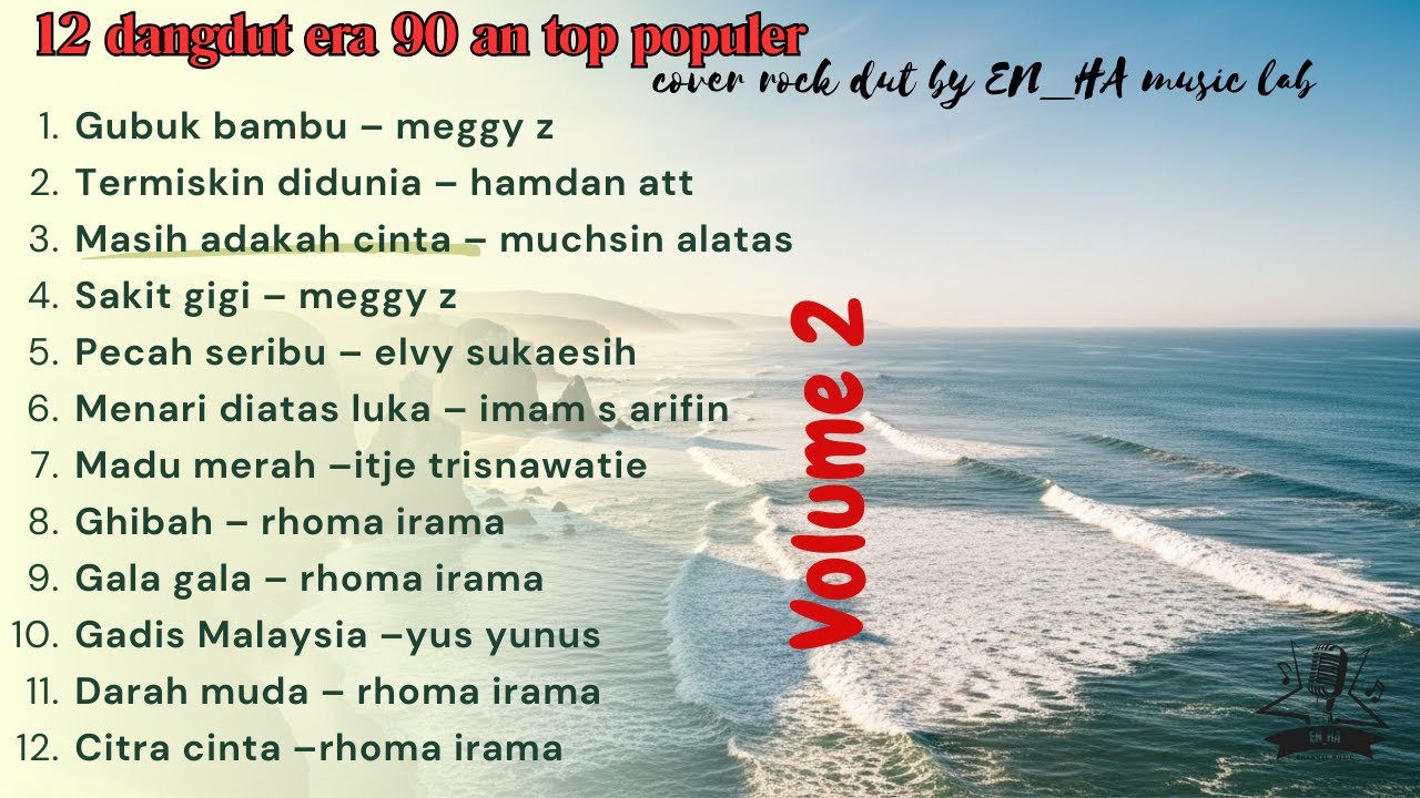 12 Dangdut 90an Top Populer Vol. 2 | Rock Dangdut Vibes Pantai – EN_HA Music Lab