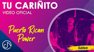 Tu CARIÑITO 😍- Puerto Rican Power [Video Oficial]