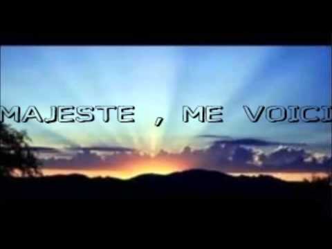 Majesté , me voici !