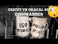 Dishwasher Test Cricut VS Oracal 651?