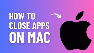 How To Close Apps On Mac, Macbook Air, Pro, Mini, iMac