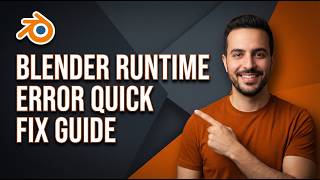 Blender Runtime Error (Quick Fix Guide)