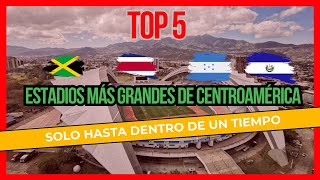 LOS 5 ESTADIOS DE CENTROAMÉRICA 🏟️  Los Más Grandes Hasta el Momento 🇯🇲🇨🇷🇭🇳🇸🇻