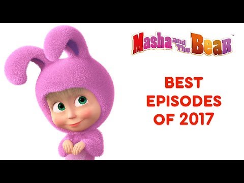 #1 Masha And The Bear – Best episodes of 2017 🎬 Mới Nhất