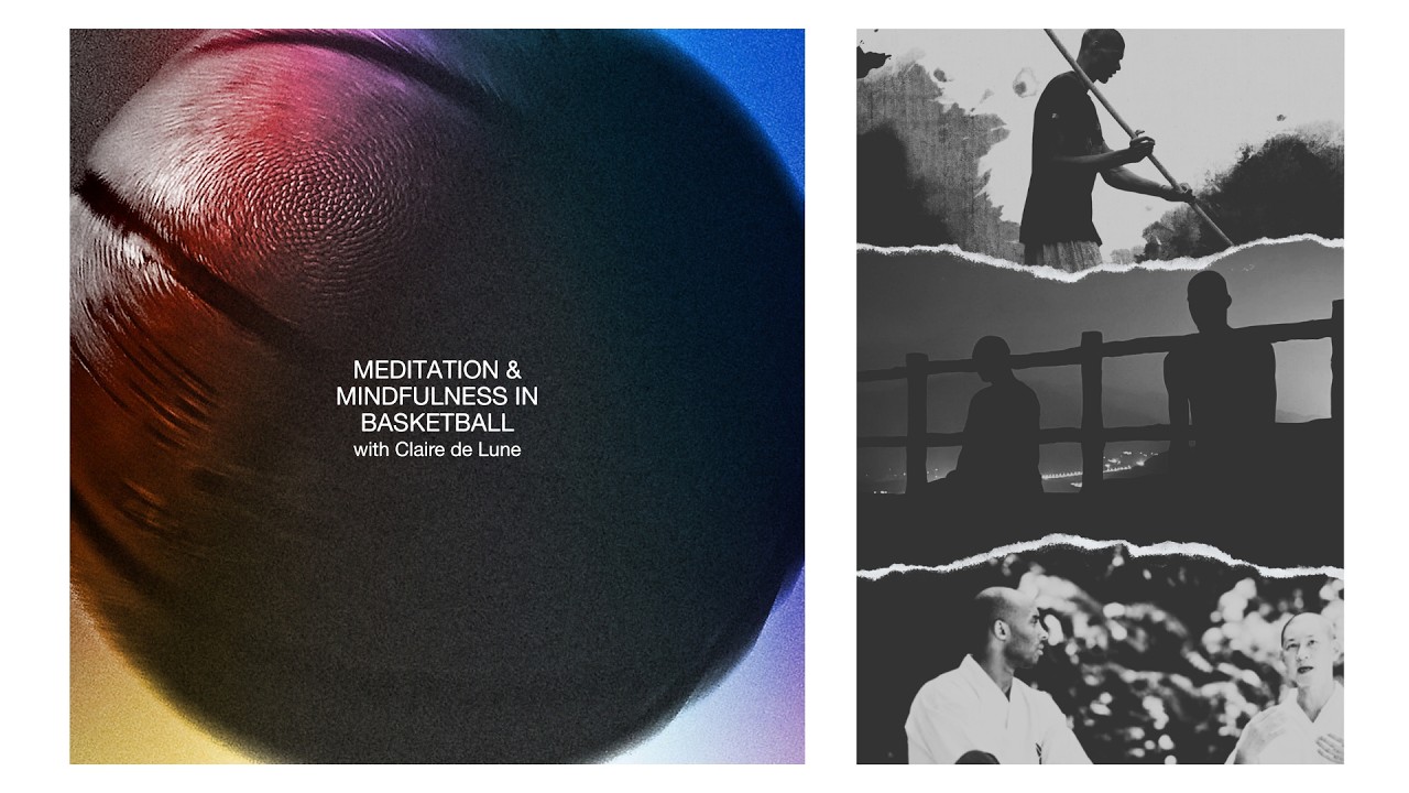 Basketball, Etc. Episode 1: Meditation and Mindfulness in Basketball with Claire de Lune