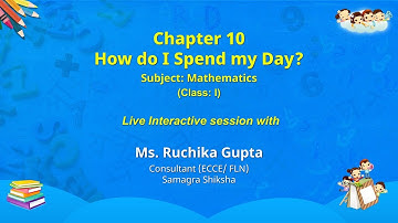 NCERT  Chapter 10 How do I Spend my Day? Subject: Mathematics Class: 1  Live