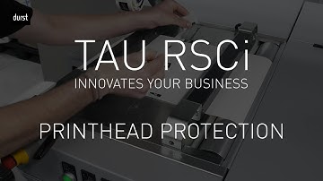 TAU RSCi - Printhead Protection
