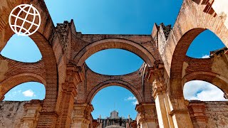 Antigua, Guatemala and the Earthquake Ruins of 1773  [Amazing Places 4K]