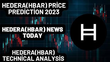 Hedera(HBAR) Coin Price Prediction 2023 / Hedera(HBAR) News Today / Hedera(HBAR) Technical Analysis