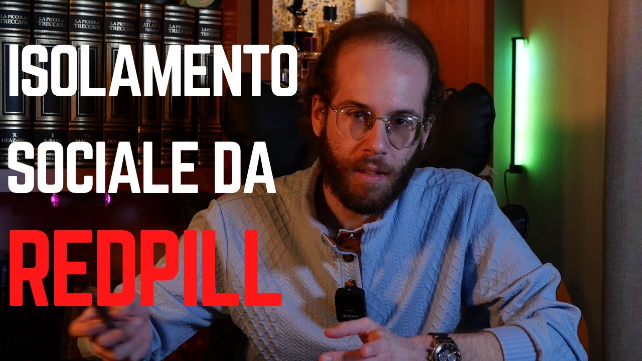 Isolamento sociale e Redpill. Una relazione speciale
